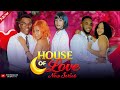 HOUSE OF LOVE  Ep 53  HOUSE GIRL FULL MOVIE