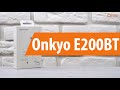 Распаковка наушников Onkyo E200BT / Unboxing  Onkyo E200BT