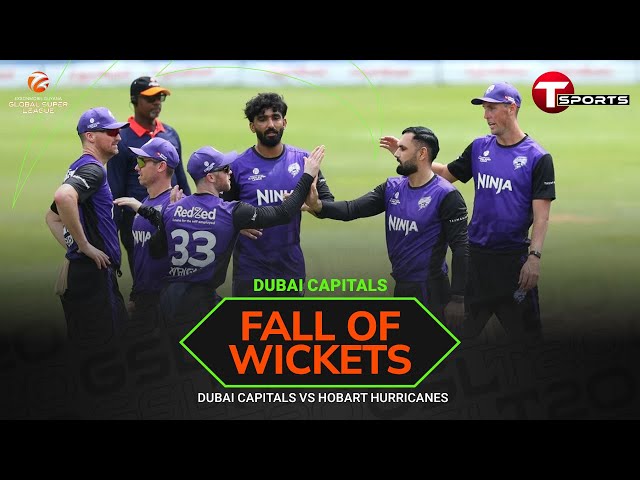 FALL OF WICKETS | Dubai Capitals vs Hobart Hurricanes | 3rd Match | GSL 2025 | T Sports