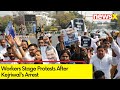 Workers Stage Protests After Kejriwals Arrest | High Voltage Political Drama | NewsX