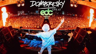 Dombresky - Live @ EDC Mexico 2022 🤌🏼