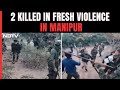 Manipur Violence | 2 Killed, BJP Youth Leader Among 5 Injured In Fresh Firing In Manipur