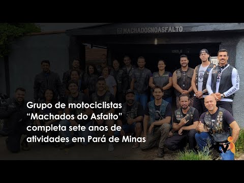 Vídeo: Grupo de motociclistas “Machados do Asfalto” completa sete anos de atividades em Pará de Minas