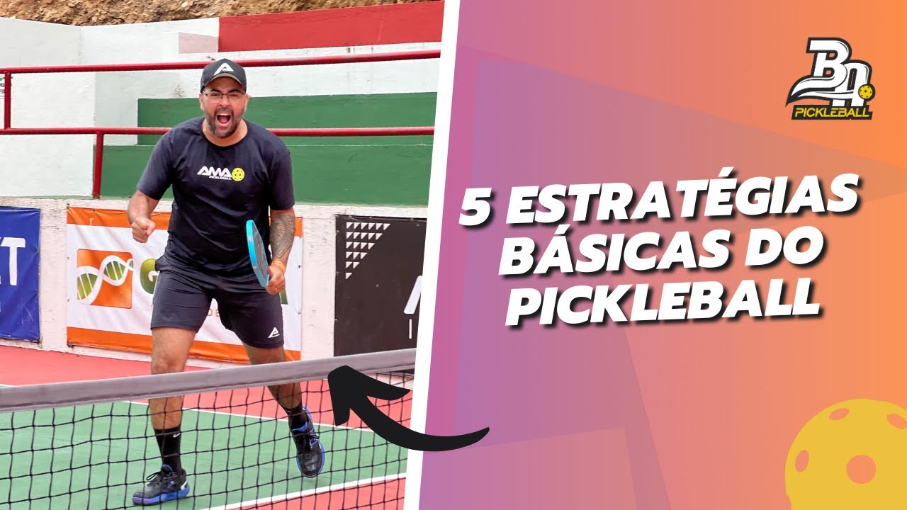PICKLEBALL - 5 ESTRATÉGIAS BÁSICAS DO PICKLEBALL