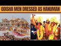 Ayodhya Ram Mandir | 2 Men From Odisha Dressed As Hanuman At Ram Mandir Pran Pratishtha