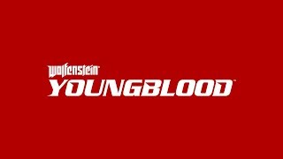 Wolfenstein: Youngblood - Trailer d'annuncio ufficiale E3
