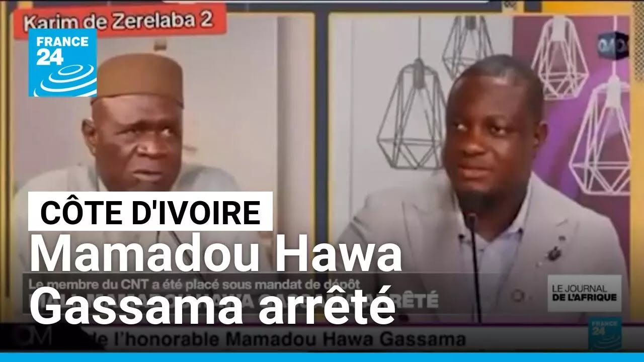 Côte d'Ivoire : le député malien Mamadou Hawa Gassama arrêté • FRANCE 24