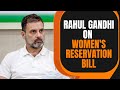 Womens Reservation Bill | Rahul Gandhi speaks in Lok Sabha | News9