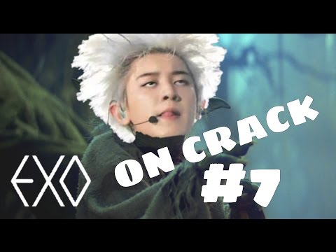EXO ON CRACK #7