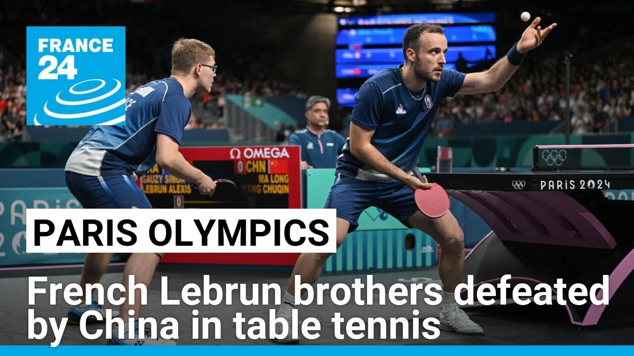 French Lebrun brothers defeated in Olympic table tennis semi-finals against China • FRANCE 24