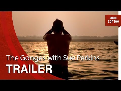 The Ganges with Sue Perkins'