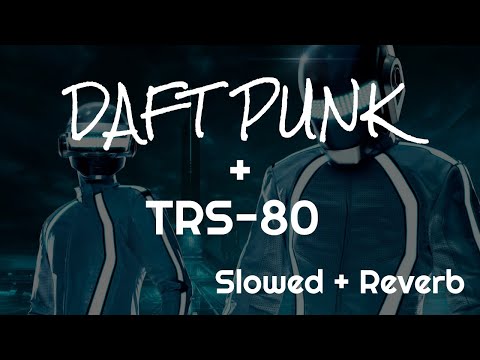 Daft Punk - End Of Line (feat. TRS-80) Slowed + Reverb