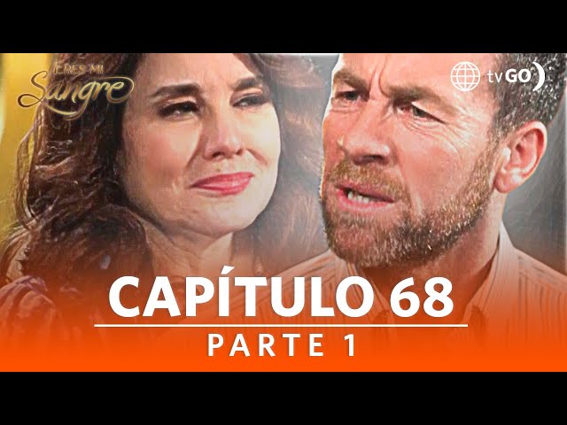 Eres mi sangre | Temporada 1 | Capítulo 68 | Parte 1 | América