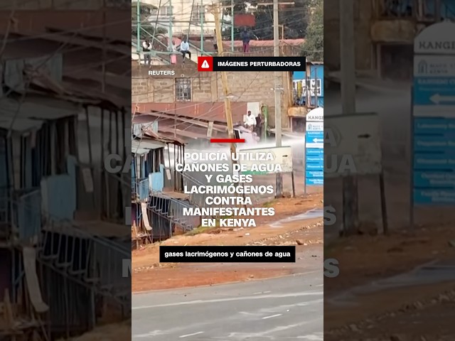Policía utiliza cañones de agua y gases lacrimógenos contra manifestantes en Kenya