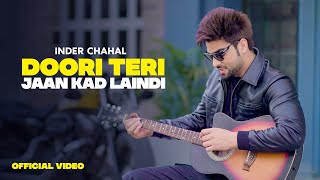 Doori Teri Jaan Kad Laindi Aw ~ Inder Chahal | Punjabi Song