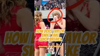 How does Taylor Swift take quick breaks during her shows?#taylorswift #celebrity