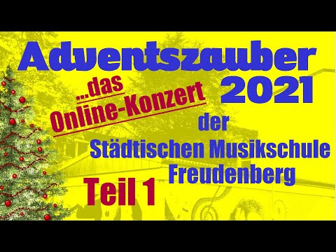 ADVENTSZAUBER 2021 Teil 1 - Das Videokonzert der Städtischen Musikschule Freudenberg am Main
