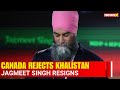 Canada Elections: NDP Faces Defeat as Khalistani Supporter Jagmeet Singh Resigns | NewsX