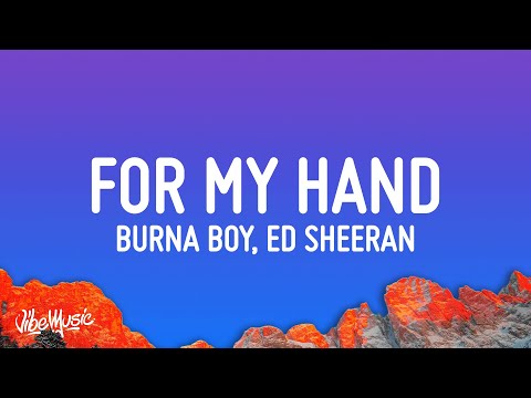 Upload mp3 to YouTube and audio cutter for Burna Boy - For My Hand (Lyrics) feat. Ed Sheeran download from Youtube