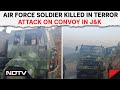 IAF Convoy Terrorist Attack | Air Force Soldier Killed, 5 Injured In Terror Attack On Convoy In J&K