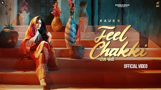 Feel Chakki ~ Kaur B | Punjabi Song Video song