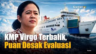 KMP Virgo Transport 8 Terbalik, Puan Desak Evaluasi Total
