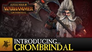 Total War: WARHAMMER - Bemutatkozik Grombrindal