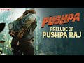 Prelude of Pushparaj - Allu Arjun, Rashmika