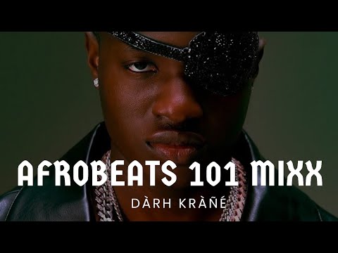 DJ DARH KRANE AFROBEATS 101 MIXX 🔥VIDEO MIX #afrobeat #ruger #bnxn #qingmadi #djmix #trending