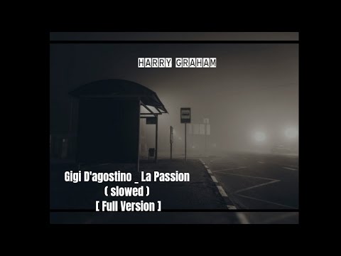 Gigi D'agostino _ La Passion ( Slowed ) Full Version