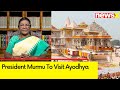 President Murmu On Ayodhya Visit | Preparations Underway | NewsX