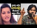 Pawan Clarifies why he doesn't respond to Abusive women