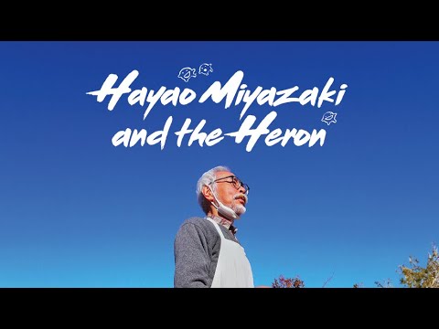 Hayao Miyazaki and the Heron'