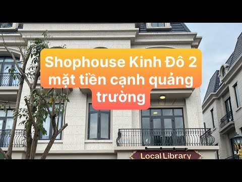 Shophouse Kinh Đô 2 mặt tiền phố đi bộ áp góc quảng trường Kinh Đô Ánh Sáng giá 29 tỷ