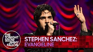 Stephen Sanchez: Evangeline | The Tonight Show Starring Jimmy Fallon
