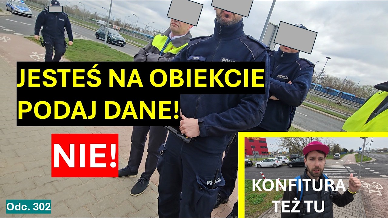 Podaj dane - jesteś na terenie obiektu! Ale nie jestem! Powrót policjanta i gościnnie Konfitura #302