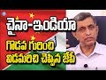 Dr Jayaprakash Narayan on Why China is after India