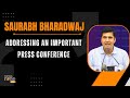 LIVE | AAP Leader & Minister Saurabh Bharadwaj addressing an Important Press Conference | News9
