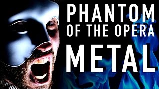 Phantom of the Opera (Metal Version by Jonathan Young ft. Malinda Kathleen Reese)