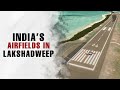 Why is India Planning Airfields in the Lakshadweep? News9 Plus Decodes