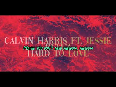 Calvin Harris ft. Jessie Baez - Hard To Love [Lyrics]