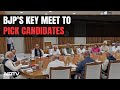 BJPs Poll Body Holds 2nd Meet To Finalise Lok Sabha Candidates