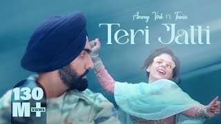 Teri Jatti Ammy Virk ft Tania | Punjabi Song