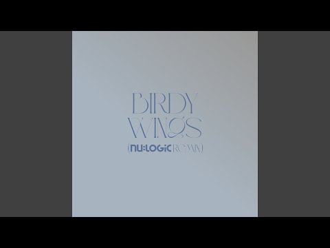 Birdy - Wings (Nu:Logic Remix)