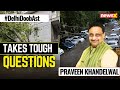 What Is BJP Doing About Delhi SOS | Tough Questions With BJP MP Praveen Khandelwal