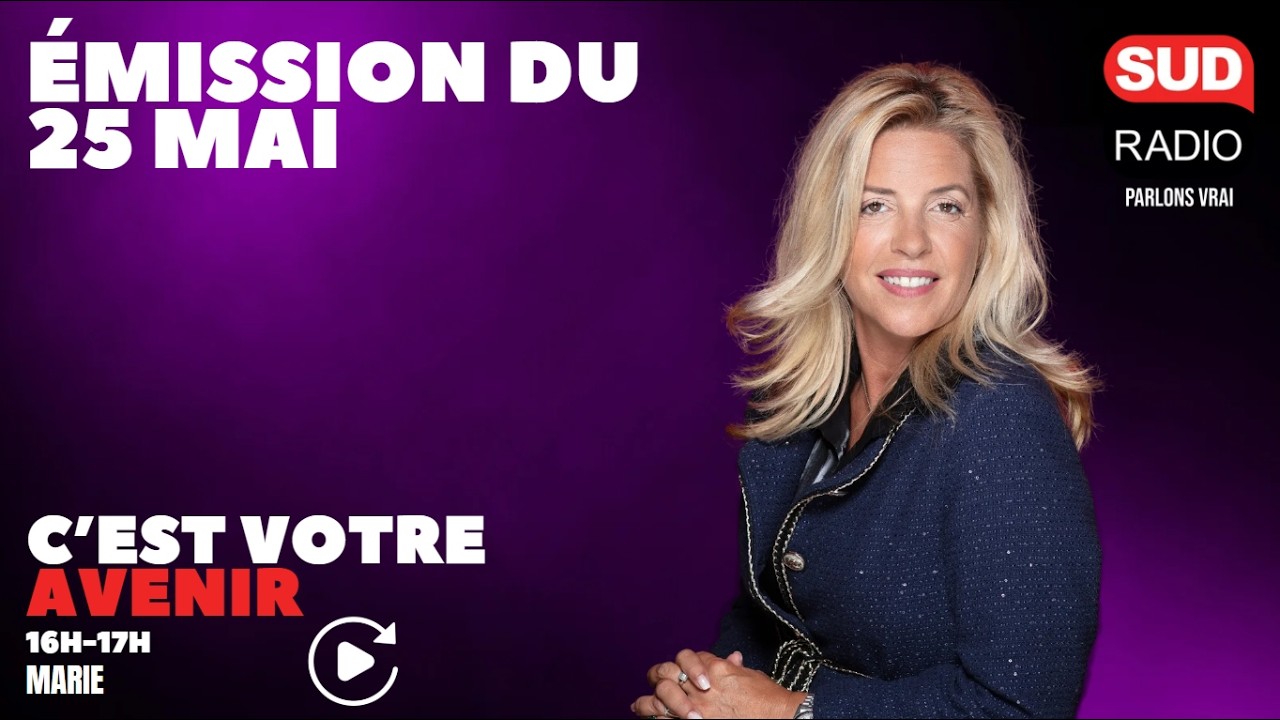 C'est votre avenir - Émission du 25 mai 2026