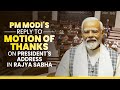PM Modi Rajya Sabha Speech LIVE: Motion of Thanks on the President's Address