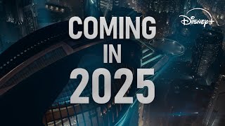 Coming In 2025 | Disney+