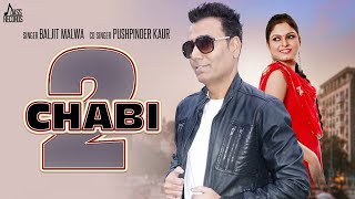 Chaabi 2 – Baljit Malwa – Pushpinder Kaur