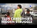 The Hidden Struggles Teenage Caregivers Face | Caregiving